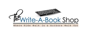 THE WRITE-A-BOOK SHOP WHERE KIDS WALK IN & AUTHORS WALK OUT