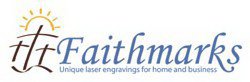 FAITHMARKS UNIQUE LASER ENGRAVINGS FOR HOME AND BUSINESS