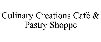 CULINARY CREATIONS CAFÉ & PASTRY SHOPPE