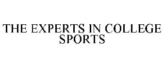 THE EXPERTS IN COLLEGE SPORTS