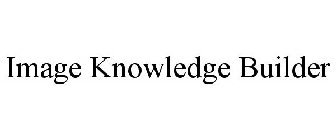 IMAGE KNOWLEDGE BUILDER