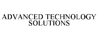 ADVANCED TECHNOLOGY SOLUTIONS