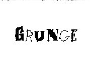 GRUNGE