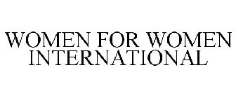 WOMEN FOR WOMEN INTERNATIONAL