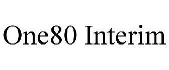 ONE80 INTERIM