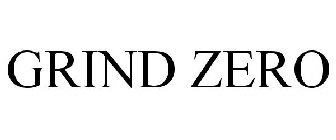 GRIND ZERO