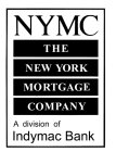 NYMC THE NEW YORK MORTGAGE COMPANY A DIVISION OF INDYMAC BANK