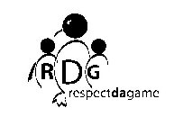 R D G RESPECT DA GAME
