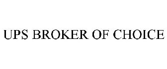 UPS BROKER OF CHOICE