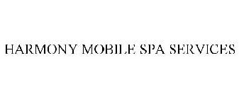 HARMONY MOBILE SPA SERVICES