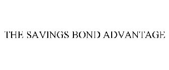 THE SAVINGS BOND ADVANTAGE