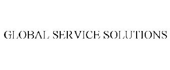 GLOBAL SERVICE SOLUTIONS