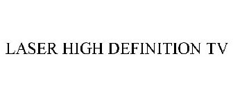 LASER HIGH DEFINITION TV