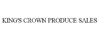 KING'S CROWN PRODUCE SALES