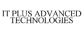 IT PLUS ADVANCED TECHNOLOGIES