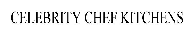 CELEBRITY CHEF KITCHENS