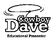 COWBOY DAVE EDUCATIONAL PRESENTER