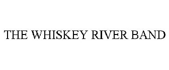 THE WHISKEY RIVER BAND