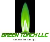 GREEN TORCH LLC RENEWABLE ENERGY