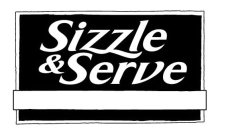 SIZZLE & SERVE