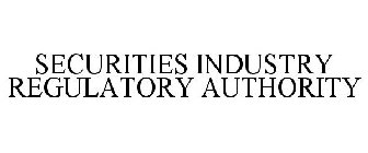 SECURITIES INDUSTRY REGULATORY AUTHORITY