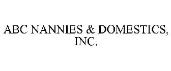 ABC NANNIES & DOMESTICS, INC.