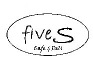 FIVES CAFE & DELI