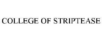 COLLEGE OF STRIPTEASE