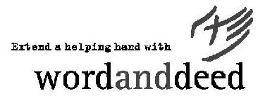 EXTEND A HELPING HAND WITH WORDANDDEED