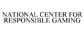 NATIONAL CENTER FOR RESPONSIBLE GAMING
