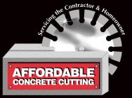 AFFORDABLE CONCRETE CUTTING SERVICING THE CONTRACTOR & HOMEOWNER