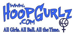 WWW.HOOPGURLZ.COM - ALL GIRLS. ALL BALL. ALL THE TIME.
