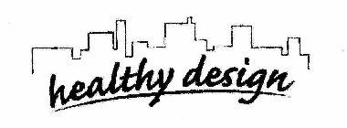 HEALTHY DESIGN