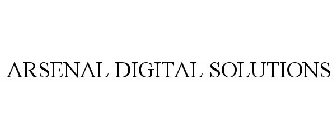 ARSENAL DIGITAL SOLUTIONS