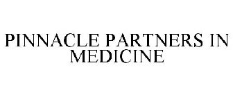 PINNACLE PARTNERS IN MEDICINE