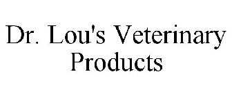 DR. LOU'S VETERINARY PRODUCTS
