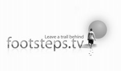 LEAVE A TRAIL BEHIND FOOT STEPS.TV