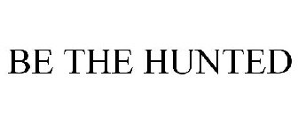 BE THE HUNTED