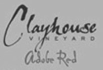 CLAYHOUSE VINEYARD ADOBE RED