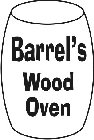 BARREL'S WOOD OVEN