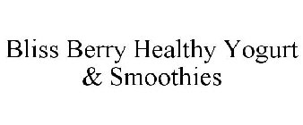 BLISS BERRY HEALTHY YOGURT & SMOOTHIES