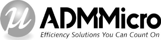 µ ADMMICRO EFFICIENCY SOLUTIONS YOU CAN COUNT ON