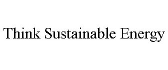 THINK SUSTAINABLE ENERGY