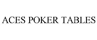 ACES POKER TABLES