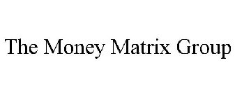 THE MONEY MATRIX GROUP