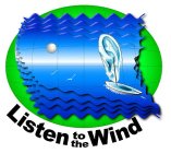 LISTEN TO THE WIND