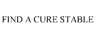 FIND A CURE STABLE