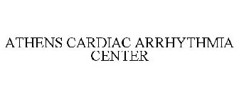 ATHENS CARDIAC ARRHYTHMIA CENTER