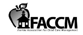 FACCM FLORIDA ASSOCIATION FOR CHILD CARE MANAGEMENT