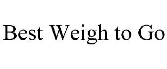 BEST WEIGH TO GO